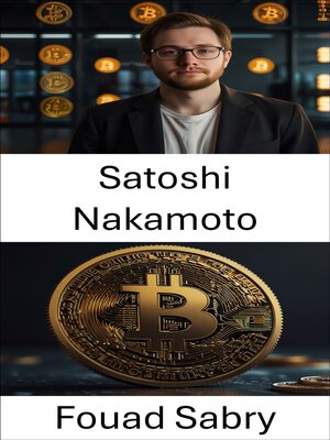 cover image of Satoshi Nakamoto